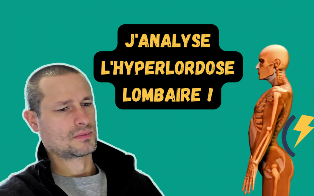 J’analyse l’hyperlordose lombaire: solutions et exercices Kiné !